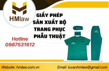 GIẤY PHÉP ĐỂ SẢN XUẤT BỘ TRANG PHỤC PHẪU THUẬT