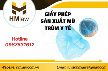 GIẤY PHÉP ĐỂ LƯU HÀNH MŨ TRÙM Y TẾ