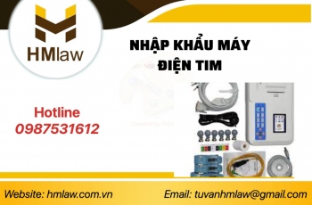 GIẤY PHÉP NHẬP KHẨU MÁY ĐIỆN TIM