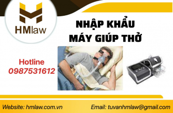 GIẤY PHÉP NHẬP KHẨU MÁY GIÚP THỞ