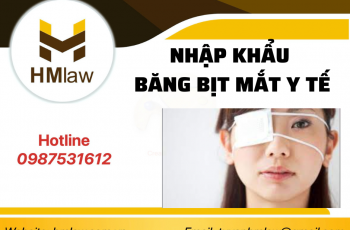 THỦ TỤC NHẬP KHẨU BĂNG BỊT MẮT Y TẾ