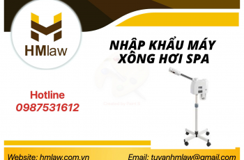 Thủ tục nhập khẩu Máy xông hơi SPA