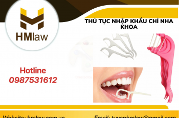 Thủ tục nhập khẩu chỉ nha khoa