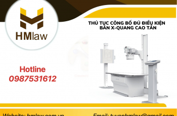 THỦ TỤC CÔNG BỐ ĐỦ ĐIỀU KIỆN MUA BÁN MÁY CHỤP X-QUANG CAO TẦN