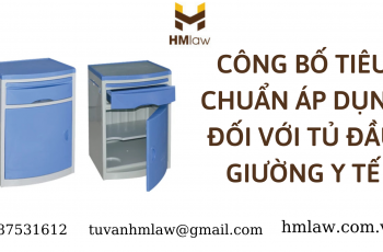 THỦ TỤC CÔNG BỐ TIÊU CHUẨN ÁP DỤNG TỦ ĐẦU GIƯỜNG