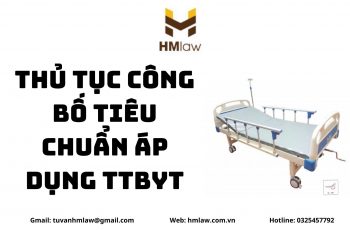 THỦ TỤC CÔNG BỐ TIÊU CHUẨN ÁP DỤNG GIƯỜNG BỆNH NHÂN