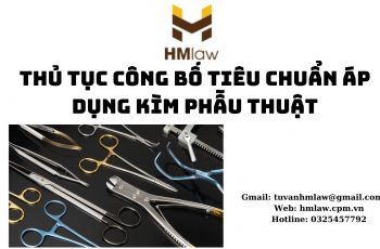 THỦ TỤC CÔNG BỐ TIÊU CHUẨN ÁP DỤNG KÌM PHẪU THUẬT: