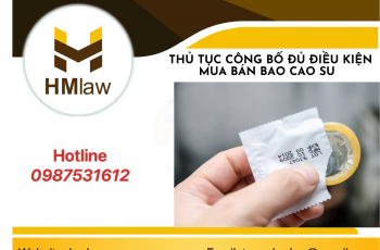 THỦ TỤC CÔNG BỐ ĐỦ ĐIỀU KIỆN MUA BÁN BAO CAO SU