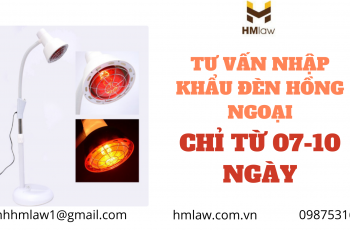 Thủ tục nhập khẩu đèn hồng ngoại