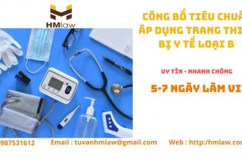 CÔNG BỐ TIÊU CHUẨN ÁP DỤNG TRANG THIẾT BỊ Y TẾ LOẠI B