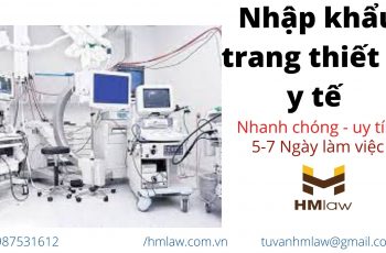 NHẬP KHẨU TRANG THIẾT BỊ Y TẾ CẦN PHẢI TIẾN HÀNH THỦ TỤC GÌ?