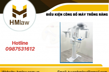 ĐIỀU KIỆN CÔNG BỐ MÁY TRỒNG RĂNG