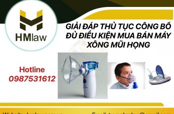 BẠN ĐÃ BIẾT VỀ THỦ TỤC MUA BÁN MÁY XÔNG MŨI HỌNG CHƯA?