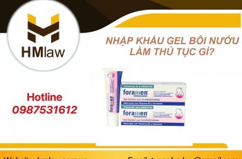 NHẬP KHẨU GEL BÔI NƯỚU CÓ CẦN XIN GIẤY PHÉP?