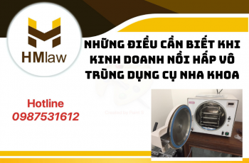 NHỮNG ĐIỀU CẦN BIẾT KHI MUA BÁN NỒI HẤP VÔ TRÙNG DỤNG CỤ NHA KHOA