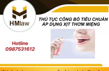 THỦ TỤC CÔNG BỐ TIÊU CHUẨN ÁP DỤNG XỊT THƠM MIỆNG