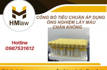 CÔNG BỐ TIÊU CHUẨN ÁP DỤNG ỐNG NGHIỆM LẤY MÁU CHÂN KHÔNG