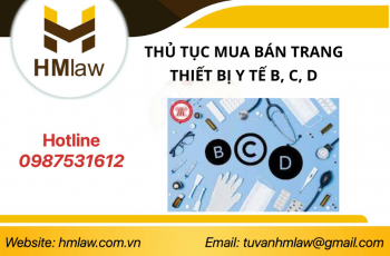 GIẤY PHÉP MUA BÁN TRANG THIẾT BỊ Y TẾ LOẠI B, C, D