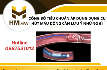 CÔNG BỐ TIÊU CHUẨN ÁP DỤNG DỤNG CỤ HÚT MÁU ĐÔNG CẦN LƯU Ý NHỮNG GÌ