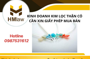 KINH DOANH KIM LỌC THẬN CÓ CẦN XIN GIẤY PHÉP MUA BÁN