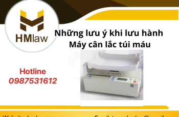 Những lưu ý khi lưu hành Máy cân lắc túi máu