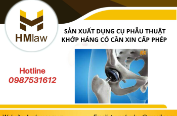 SẢN XUẤT DỤNG CỤ PHẪU THUẬT KHỚP HÁNG CÓ CẦN XIN CẤP PHÉP