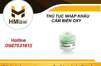 THỦ TỤC NHẬP KHẨU CẢM BIẾN OXY