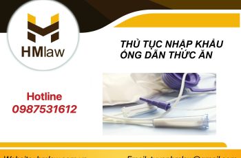 THỦ TỤC NHẬP KHẨU ỐNG DẪN THỨC ĂN