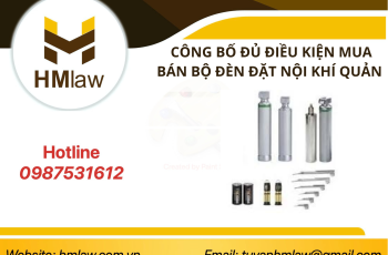 CÔNG BỐ ĐỦ ĐIỀU KIỆN MUA BÁN BỘ ĐÈN ĐẶT NỘI KHÍ QUẢN