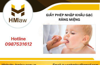 GIẤY PHÉP NHẬP KHẨU GẠC RĂNG MIỆNG