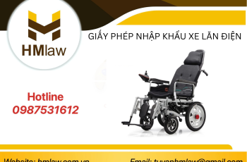 GIẤY PHÉP NHẬP KHẨU XE LĂN ĐIỆN