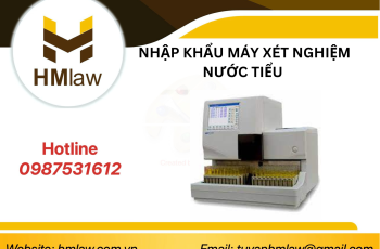 NHẬP KHẨU MÁY XÉT NGHIỆM NƯỚC TIỂU