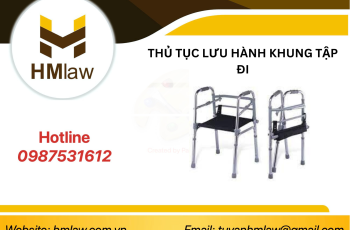 THỦ TỤC LƯU HÀNH KHUNG TẬP ĐI