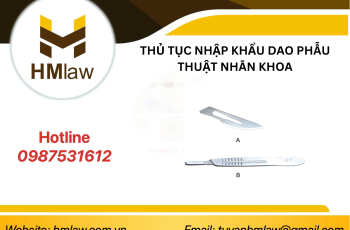 THỦ TỤC NHẬP KHẨU DAO PHẪU THUẬT NHÃN KHOA