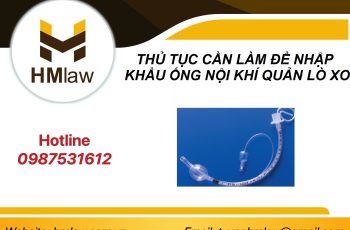 THỦ TỤC CẦN LÀM ĐỂ NHẬP KHẨU ỐNG NỘI KHÍ QUẢN LÒ XO