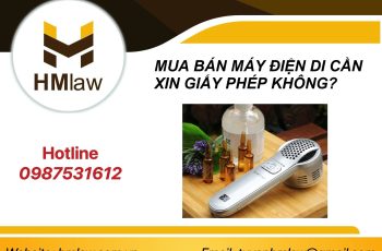 MUA BÁN MÁY ĐIỆN DI CẦN XIN GIẤY PHÉP KHÔNG?