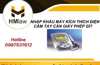 NHẬP KHẨU MÁY KÍCH THÍCH ĐIỆN CẦM TAY CẦN GIẤY PHÉP GÌ?