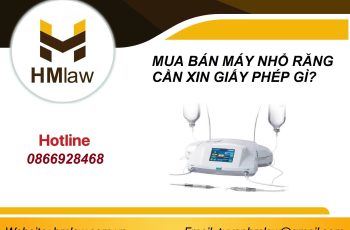 MUA BÁN MÁY NHỔ RĂNG CẦN XIN GIẤY PHÉP GÌ?