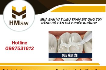 MUA BÁN VẬT LIỆU TRÁM BÍT ỐNG TỦY RĂNG CÓ CẦN GIẤY PHÉP KHÔNG?