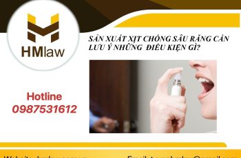 SẢN XUẤT XỊT CHỐNG SÂU RĂNG CẦN LƯU Ý NHỮNG  ĐIỀU KIỆN GÌ?