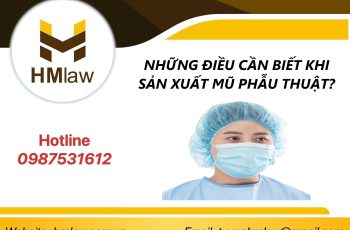 NHỮNG ĐIỀU CẦN BIẾT KHI SẢN XUẤT MŨ PHẪU THUẬT?