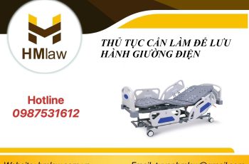 THỦ TỤC CẦN LÀM ĐỂ LƯU HÀNH GIƯỜNG ĐIỆN