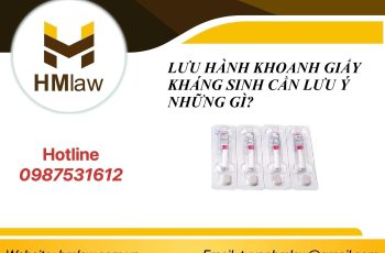 LƯU HÀNH KHOANH GIẤY KHÁNG SINH CẦN LƯU Ý NHỮNG GÌ?