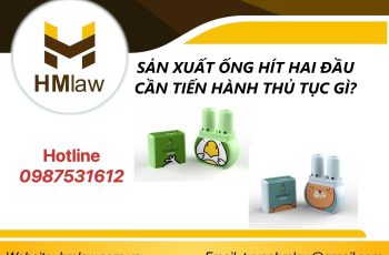 SẢN XUẤT ỐNG HÍT HAI ĐẦU CẦN TIẾN HÀNH THỦ TỤC GÌ?