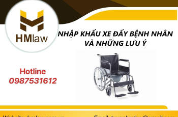 NHẬP KHẨU XE ĐẨY BỆNH NHÂN VÀ NHỮNG LƯU Ý