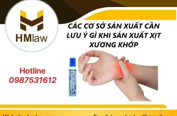 CÁC CƠ SỞ SẢN XUẤT CẦN LƯU Ý GÌ KHI SẢN XUẤT XỊT XƯƠNG KHỚP?