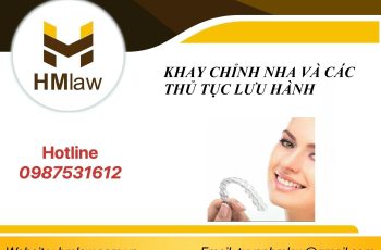 KHAY CHỈNH NHA VÀ CÁC THỦ TỤC LƯU HÀNH