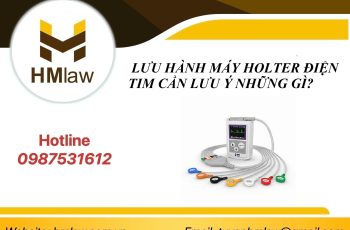 LƯU HÀNH MÁY HOLTER ĐIỆN TIM CẦN LƯU Ý NHỮNG GÌ?