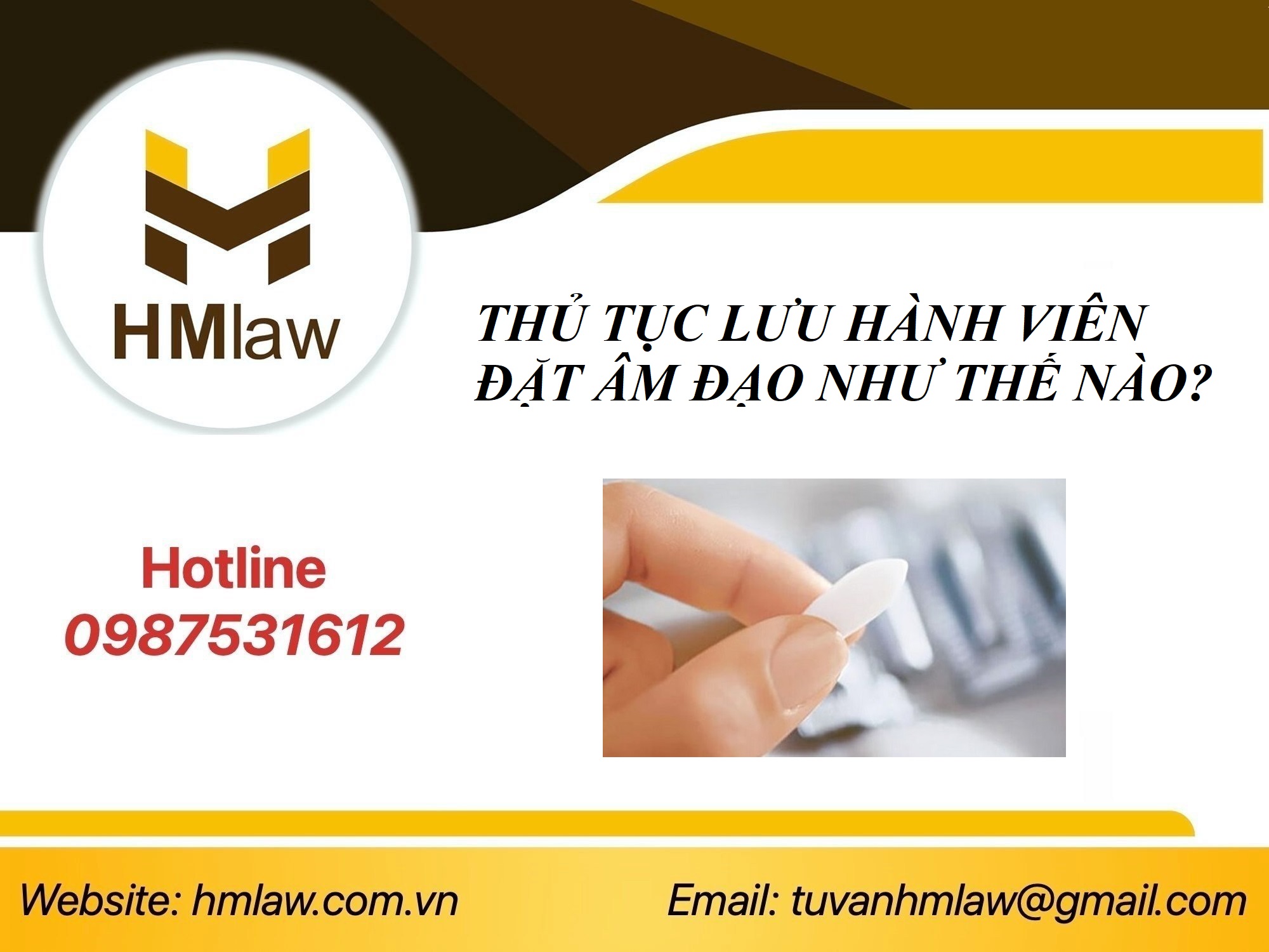 THỦ TỤC LƯU HÀNH VIÊN ĐẶT ÂM ĐẠO NHƯ THẾ NÀO? 