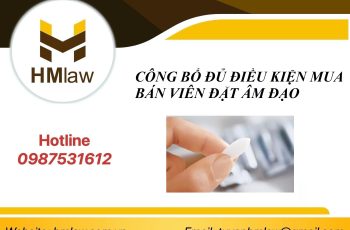 CÔNG BỐ ĐỦ ĐIỀU KIỆN MUA BÁN VIÊN ĐẶT ÂM ĐẠO